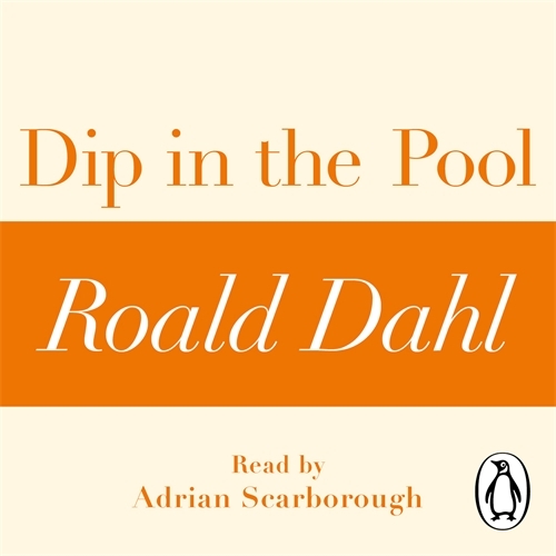 Book cover of Dip in the Pool (A Roald Dahl Short Story) by Roald Dahl