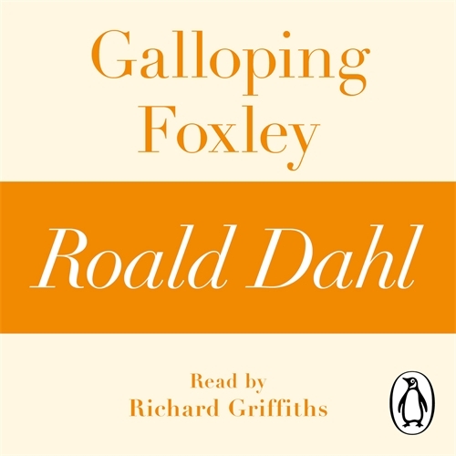 Book cover of Galloping Foxley (A Roald Dahl Short Story) by Roald Dahl
