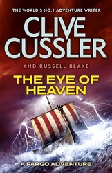 Book cover of The Eye of Heaven by Clive Cussler, Russell Blake