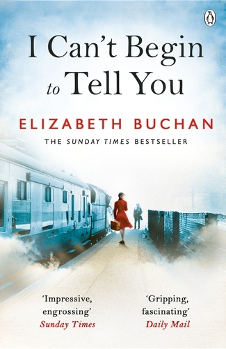 Book cover of I Can't Begin to Tell You by Elizabeth Buchan