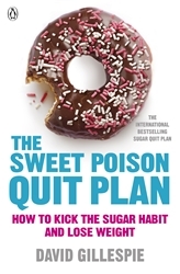 Book cover of The Sweet Poison Quit Plan by David Gillespie