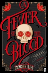 Book cover of A Fever of the Blood by Oscar de Muriel