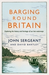 Book cover of Barging Round Britain by John Sergeant, David Bartley