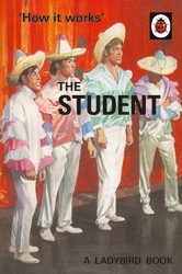 Book cover of How it Works: The Student by Jason Hazeley, Joel Morris