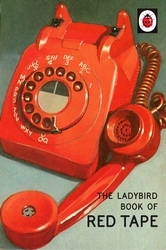 Book cover of The Ladybird Book of Red Tape by Jason Hazeley, Joel Morris