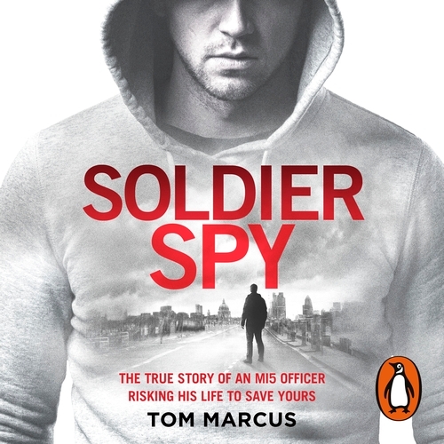 Book cover of Soldier Spy by Tom Marcus