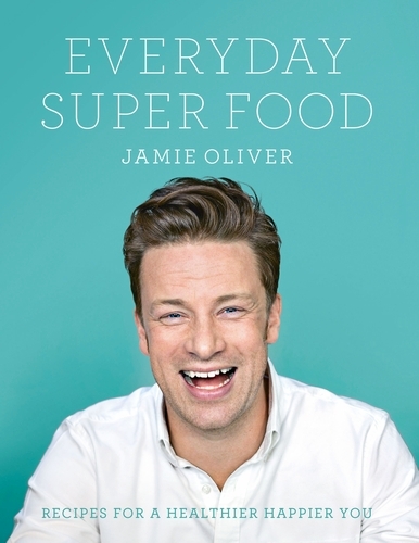 Book cover of Everyday Super Food by Jamie Oliver
