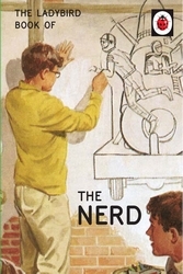 Book cover of The Ladybird Book of The Nerd by Jason Hazeley, Joel Morris