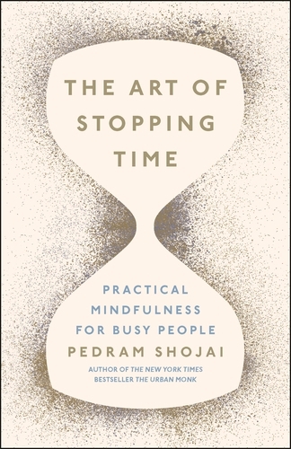 Book cover of The Art of Stopping Time by Pedram Shojai