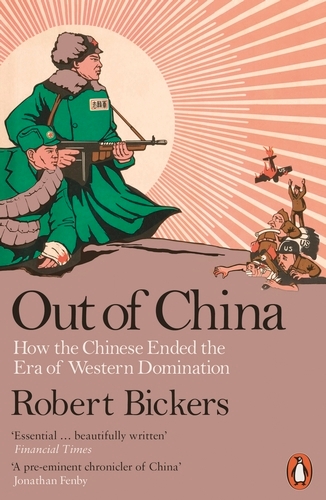 Book cover of Out of China by Robert Bickers