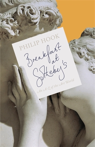 Book cover of Breakfast at Sotheby's by Philip Hook