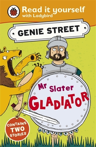 Book cover of Mr Slater, Gladiator: Genie Street: Ladybird Read it yourself by Richard Dungworth