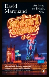 Book cover of Mammon's Kingdom by David Marquand