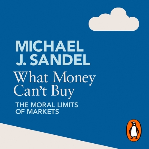 Book cover of What Money Can't Buy by Michael J. Sandel