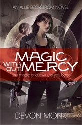Book cover of Magic Without Mercy by Devon Monk