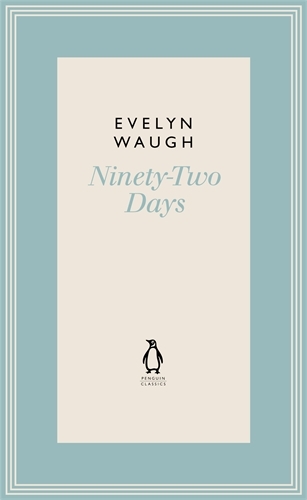 Book cover of Ninety-Two Days (7) by Evelyn Waugh