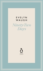 Book cover of Ninety-Two Days (7) by Evelyn Waugh