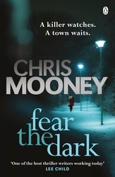 Book cover of Fear the Dark by Chris Mooney