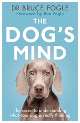 Book cover of The Dog's Mind by Bruce Fogle