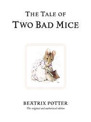 Book cover of The Tale of Two Bad Mice by Beatrix Potter