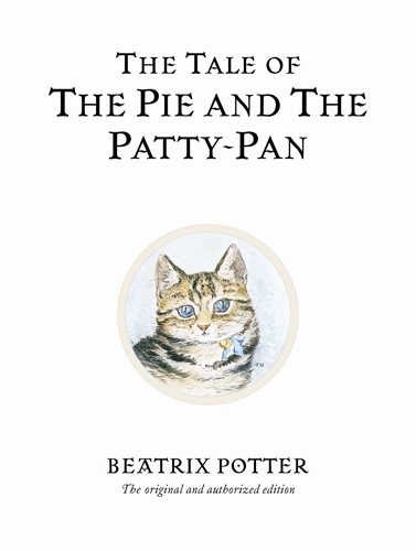 Book cover of The Tale of The Pie and The Patty-Pan by Beatrix Potter