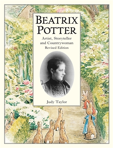 Book cover of Beatrix Potter Artist, Storyteller and Countrywoman by Judy Taylor