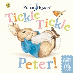 Book cover of Peter Rabbit: Tickle Tickle Peter! by Beatrix Potter