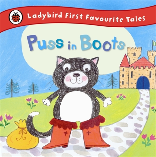 Book cover of Puss in Boots: Ladybird First Favourite Tales