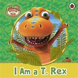 Book cover of Dinosaur Train: I am a T. Rex
