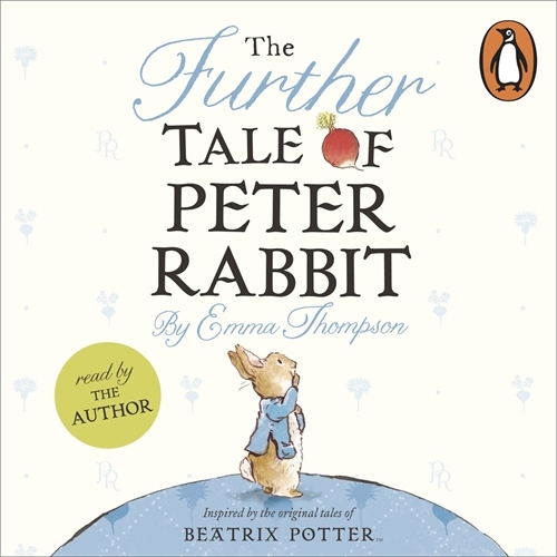 Book cover of The Further Tale of Peter Rabbit by Emma Thompson