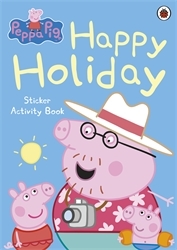 Book cover of Peppa Pig: Happy Holiday Sticker Activity Book by Peppa Pig