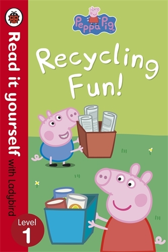 Book cover of Peppa Pig: Recycling Fun - Read it yourself with Ladybird by Peppa Pig, Ladybird