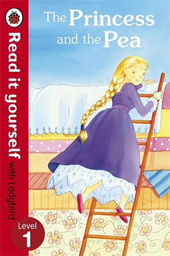 Book cover of The Princess and the Pea - Read it yourself with Ladybird by Ladybird