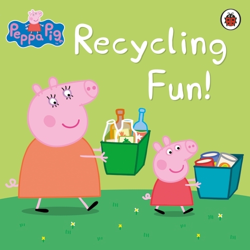 Book cover of Peppa Pig: Recycling Fun by Peppa Pig