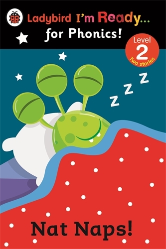 Book cover of Nat Naps! Ladybird I'm Ready for Phonics: Level 2