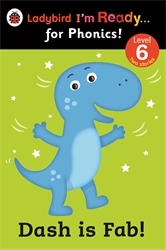 Book cover of Dash is Fab! Ladybird I'm Ready for Phonics: Level 6