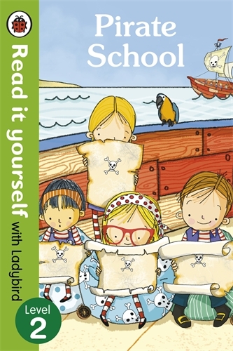 Book cover of Pirate School - Read it yourself with Ladybird by Ladybird