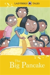 Book cover of Ladybird Tales: The Big Pancake by Ladybird