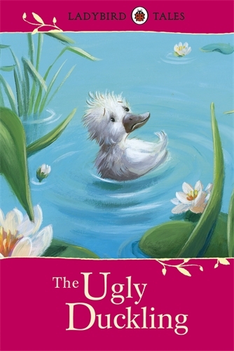 Book cover of Ladybird Tales: The Ugly Duckling