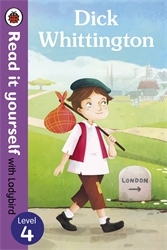 Book cover of Dick Whittington - Read it yourself with Ladybird: Level 4 by Ladybird