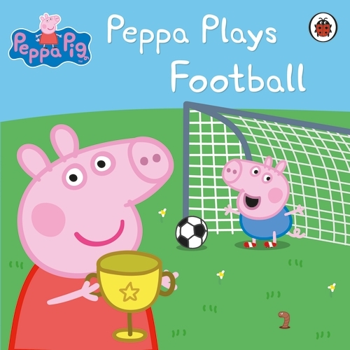 Book cover of Peppa Pig: Peppa Plays Football by Peppa Pig