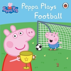 Book cover of Peppa Pig: Peppa Plays Football by Peppa Pig