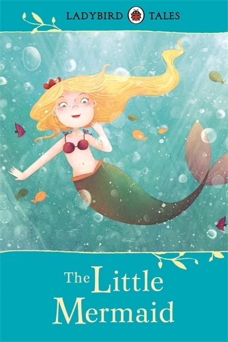 Book cover of Ladybird Tales: The Little Mermaid