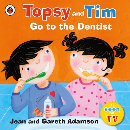 Book cover of Topsy and Tim: Go to the Dentist by Jean Adamson