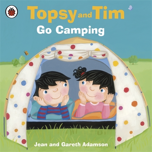 Book cover of Topsy and Tim: Go Camping by Jean Adamson