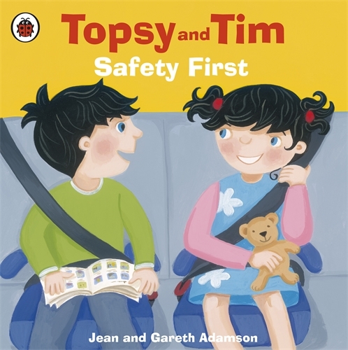 Book cover of Topsy and Tim: Safety First by Jean Adamson