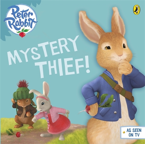 Book cover of Peter Rabbit Animation: Mystery Thief! by Beatrix Potter Animation