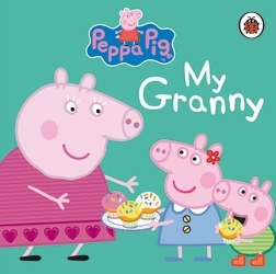Book cover of Peppa Pig: My Granny by Peppa Pig