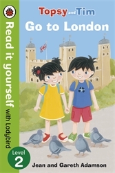 Book cover of Topsy and Tim: Go to London - Read it yourself with Ladybird by Ladybird, Jean Adamson