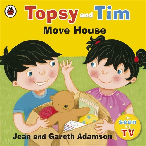 Book cover of Topsy and Tim: Move House by Jean Adamson, Gareth Adamson